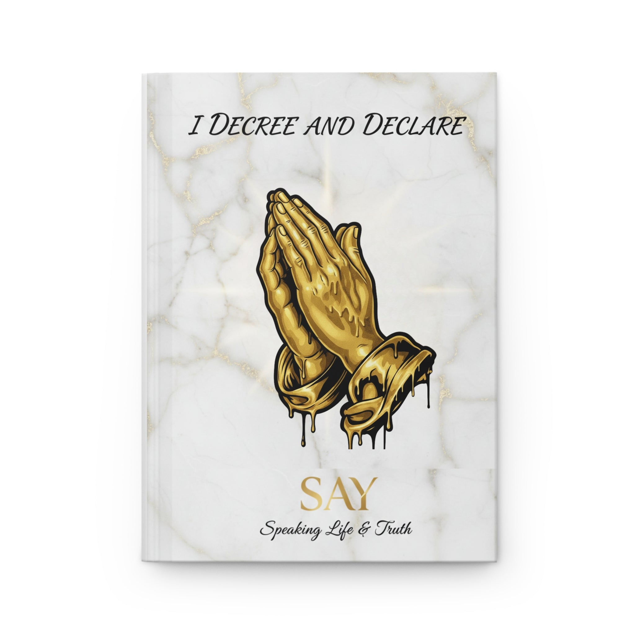 I Decree and Declare Prayer Journal