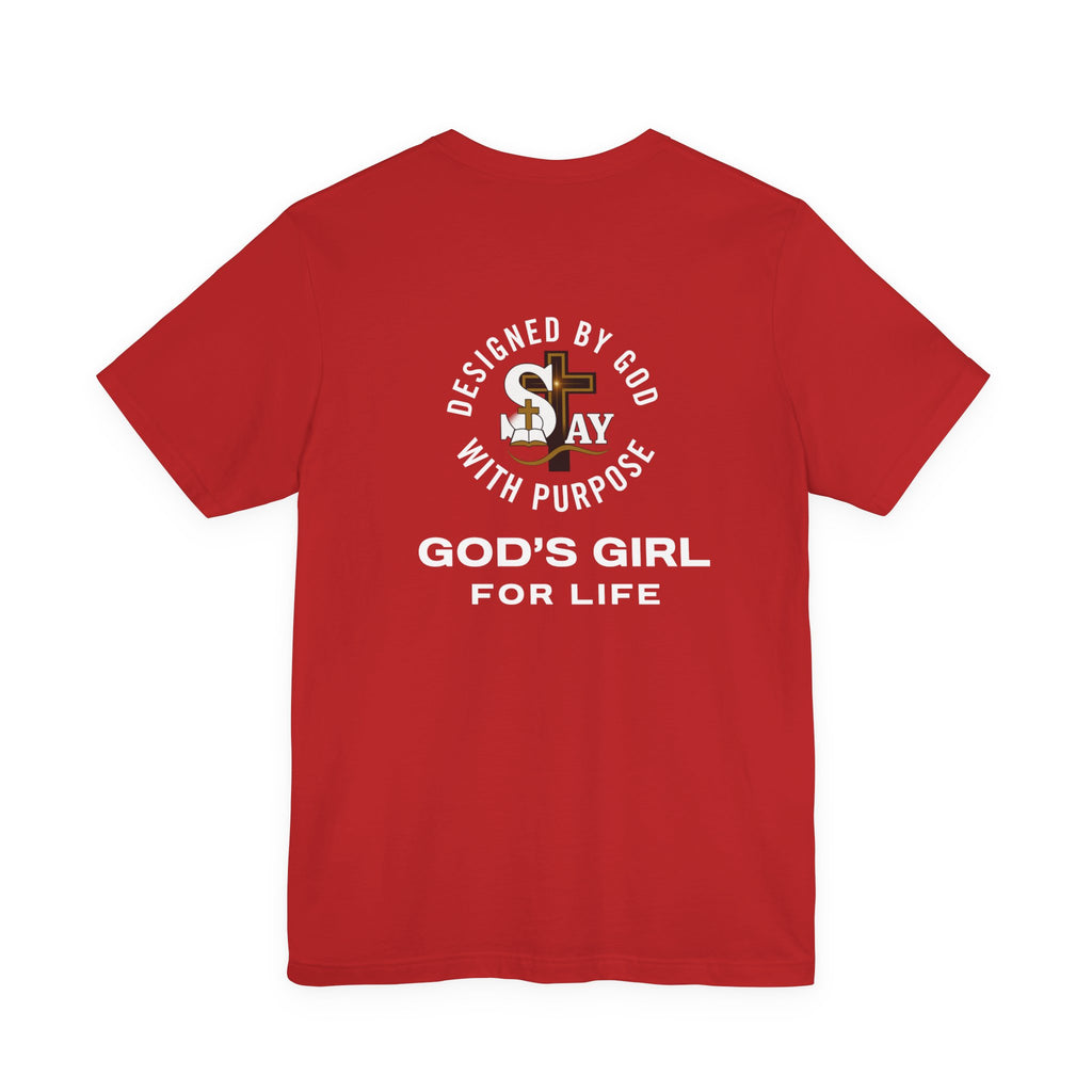 God’s Girl for Life Short Sleeve Tee