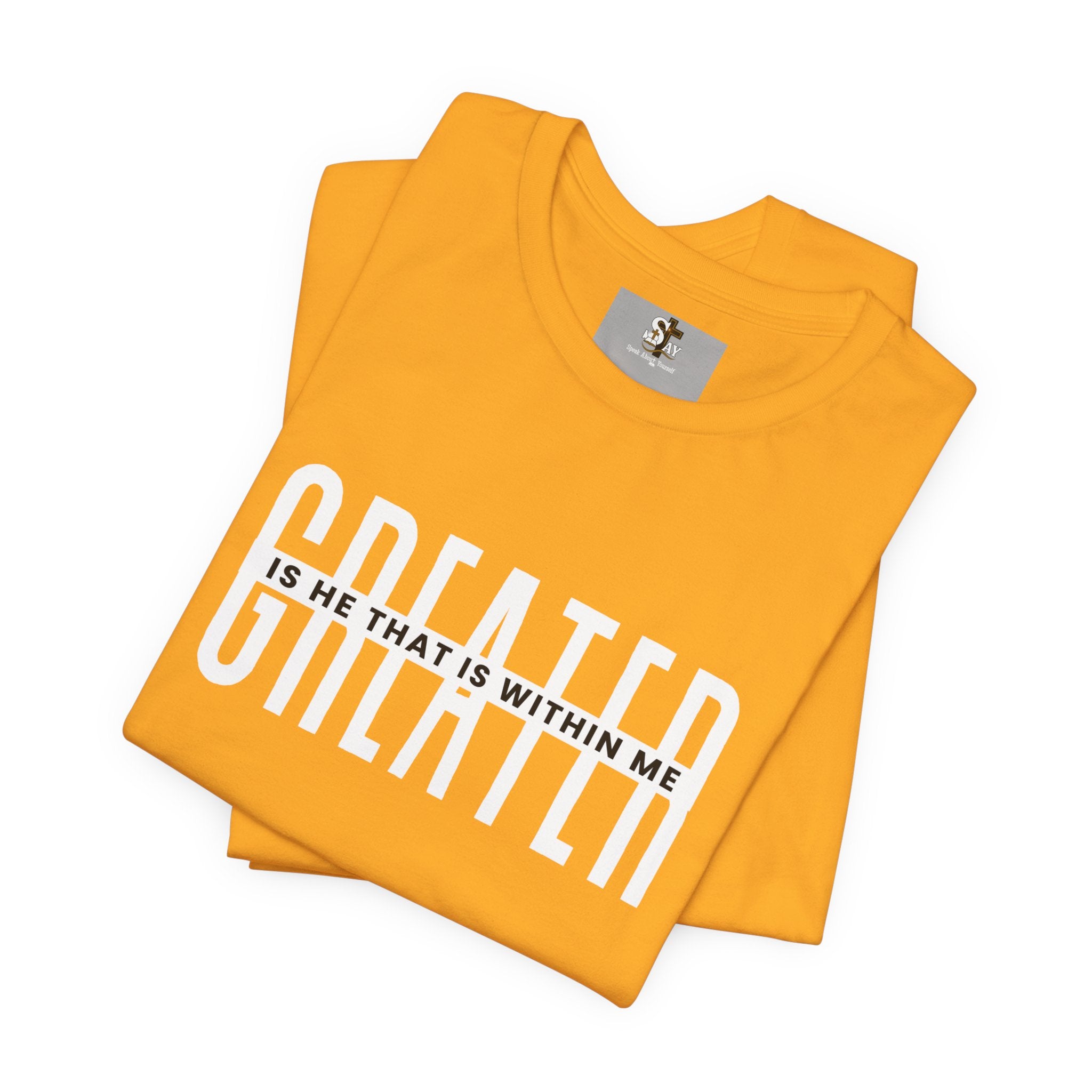 Greater Is He Short Sleeve T-Shirt