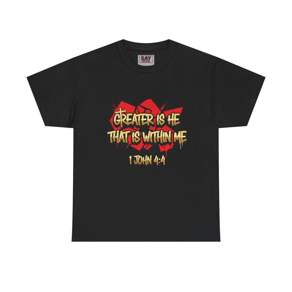 Greater Is He...Short Sleeve Tee