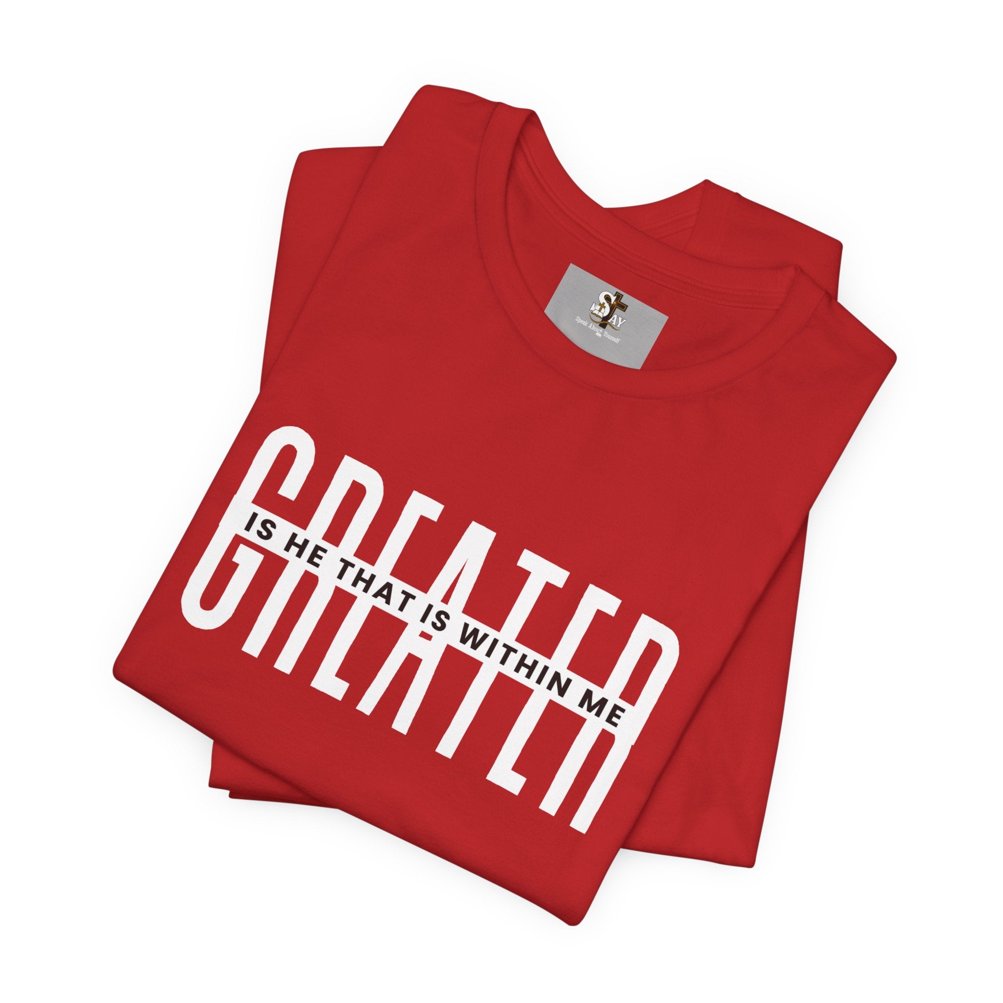 Greater Is He Short Sleeve T-Shirt