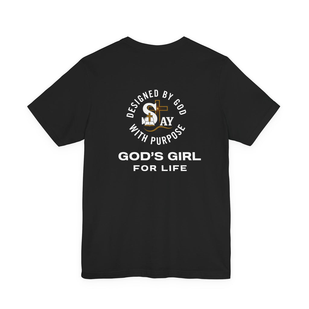 God’s Girl for Life Short Sleeve Tee