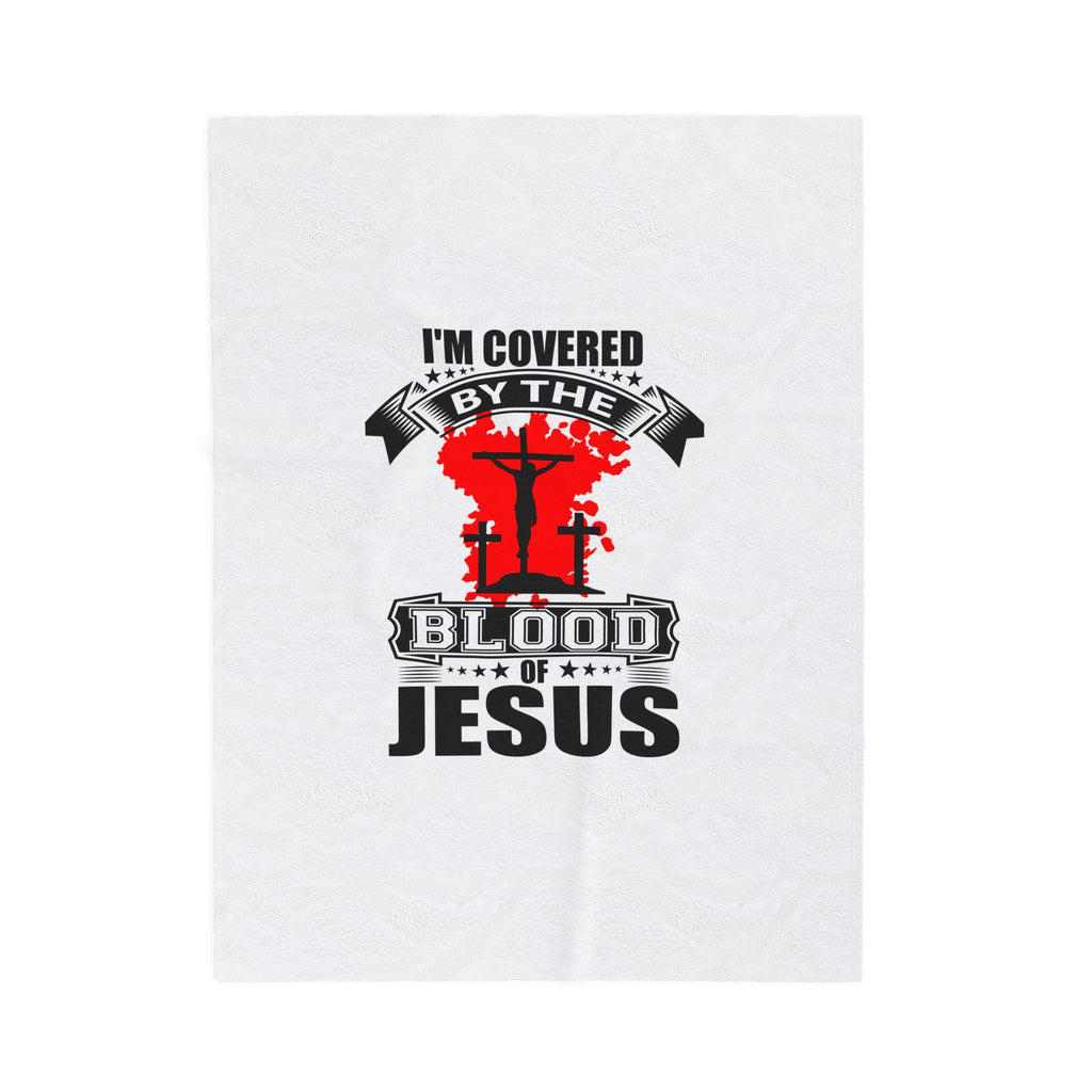 I'm Covered By The Blood Of Jesus Blanket