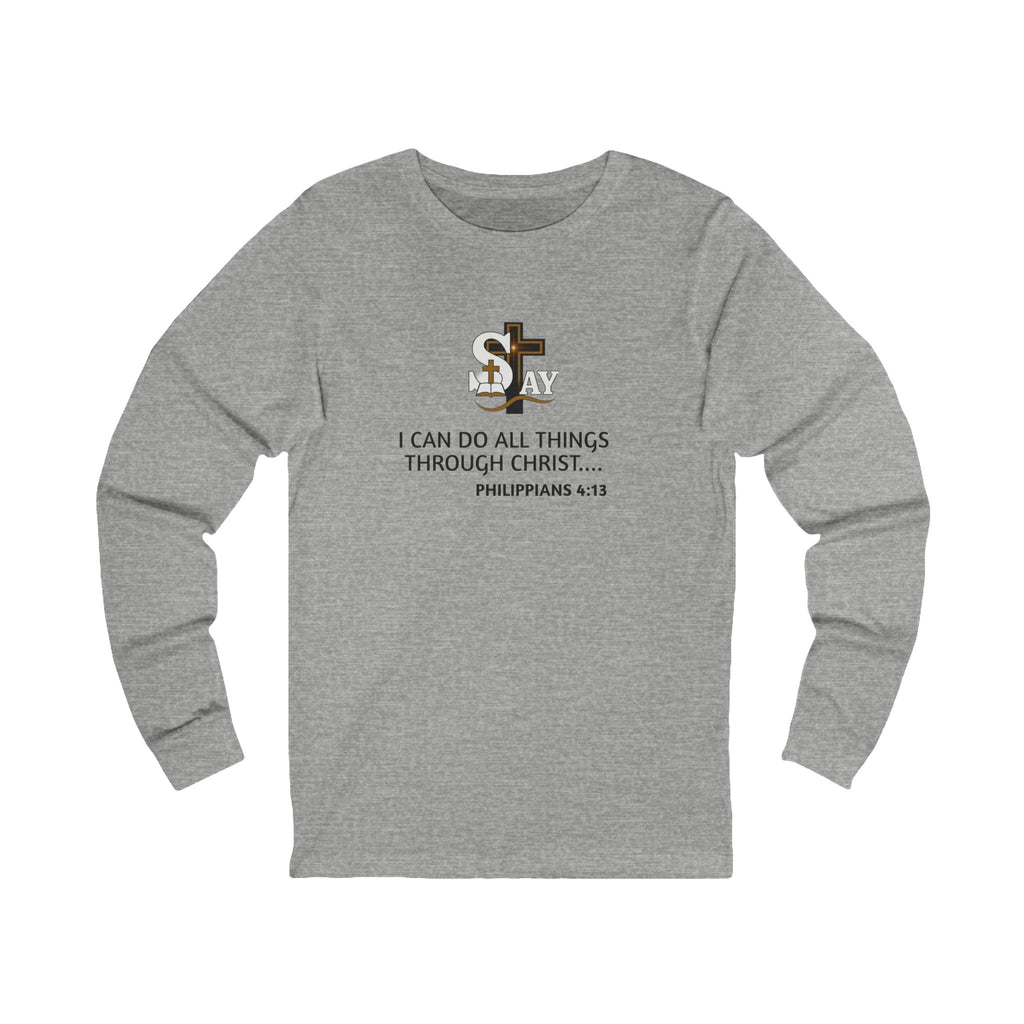 I Can Do All Things Long Sleeve Tee