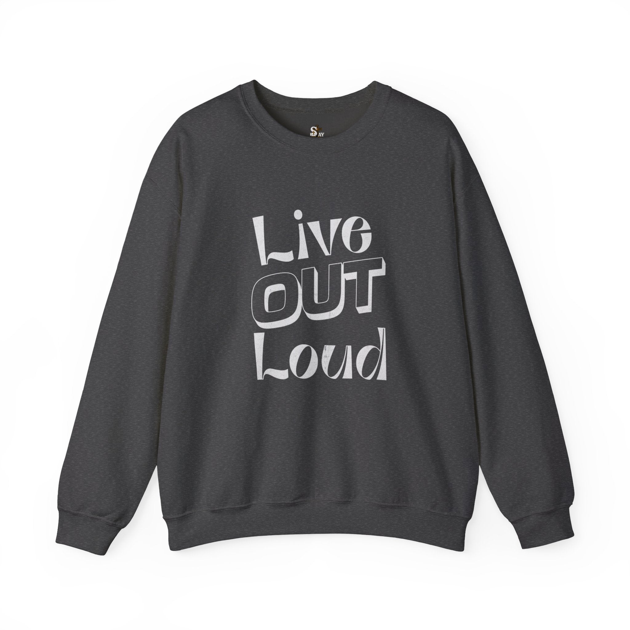 Live Out Loud Crewneck Sweatshirt