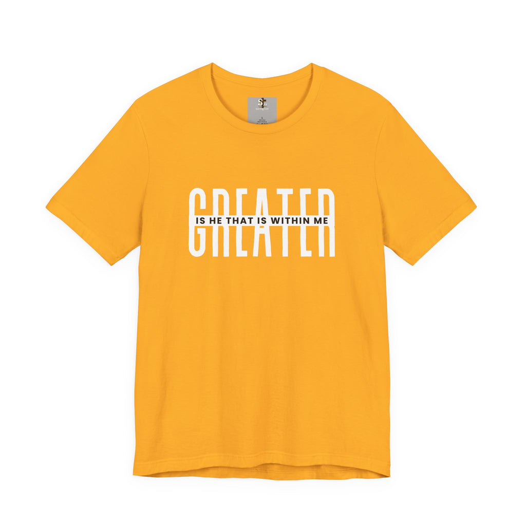 Greater Is He Short Sleeve T-Shirt
