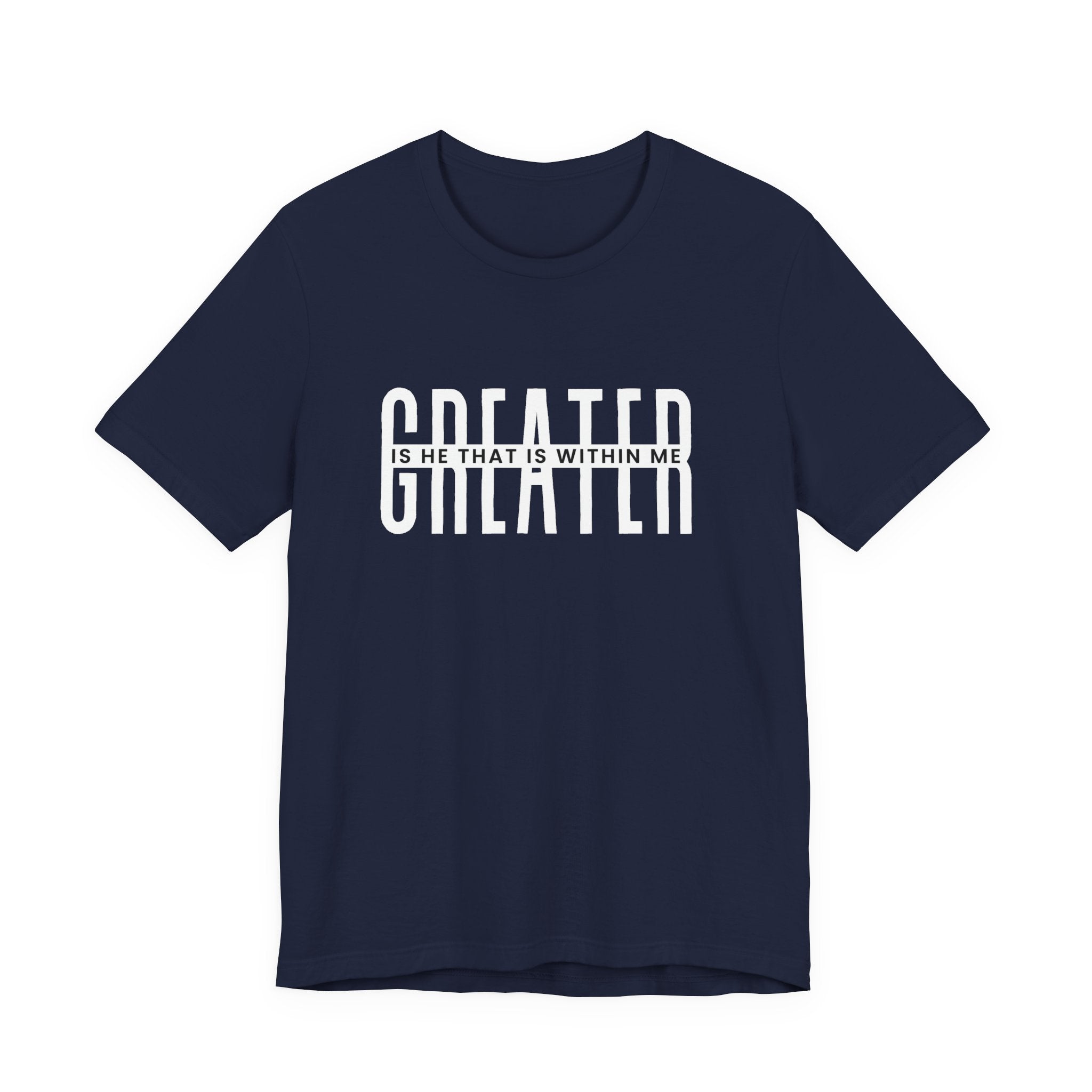 Greater Is He Short Sleeve Tee