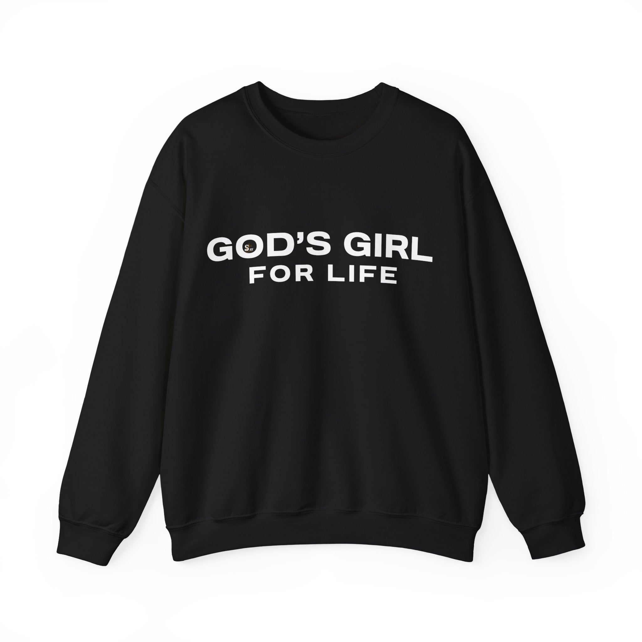 God's Girl For Life Sweatshirt