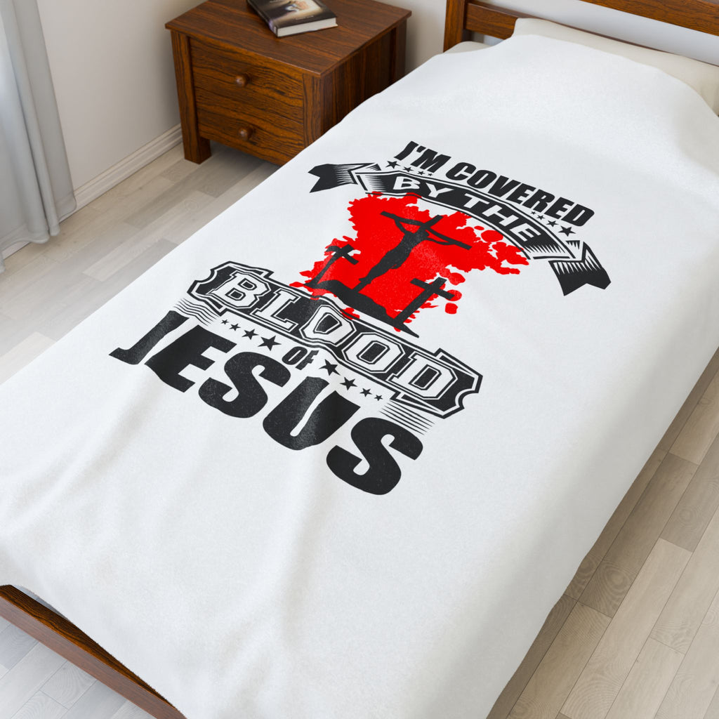 I'm Covered By The Blood Of Jesus Blanket
