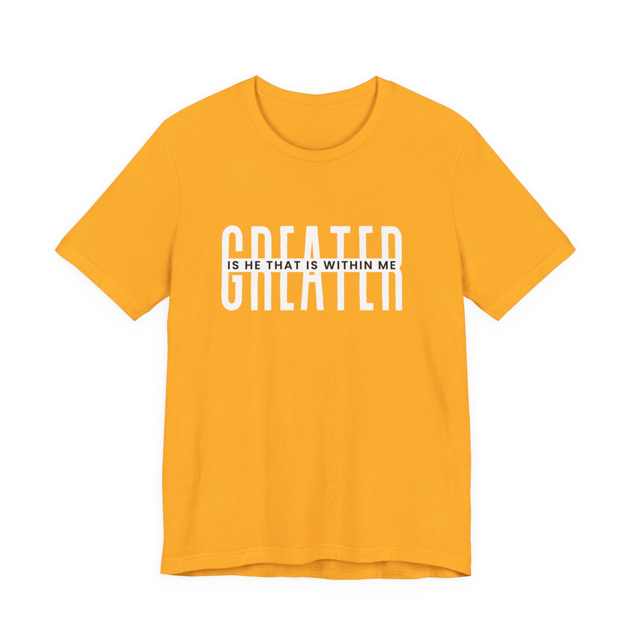 Greater Is He Short Sleeve Tee