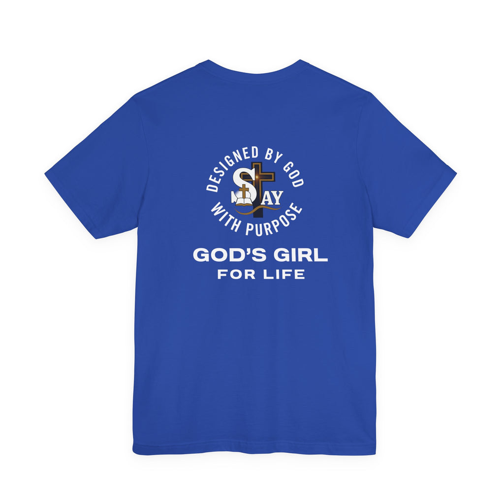 God’s Girl for Life Short Sleeve Tee