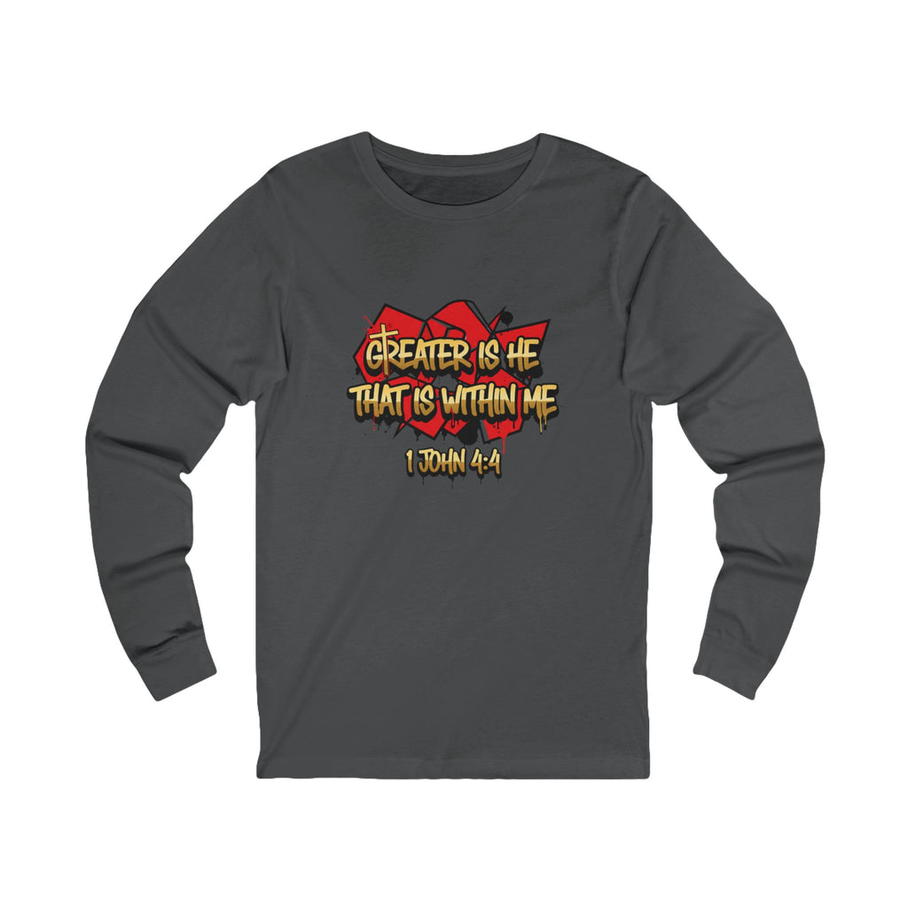 Greater Is....Long Sleeve T-Shirt
