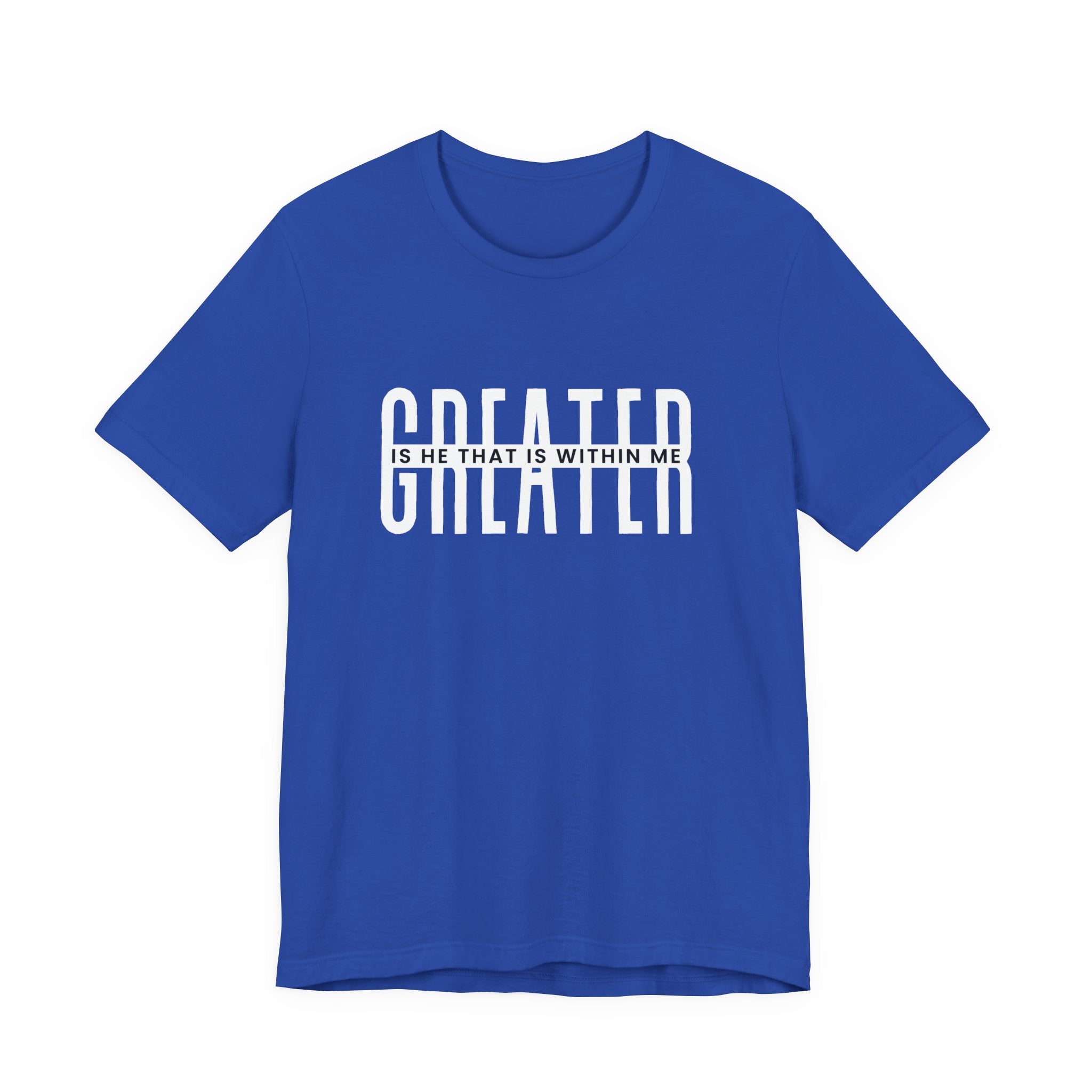 Greater Is He Short Sleeve Tee