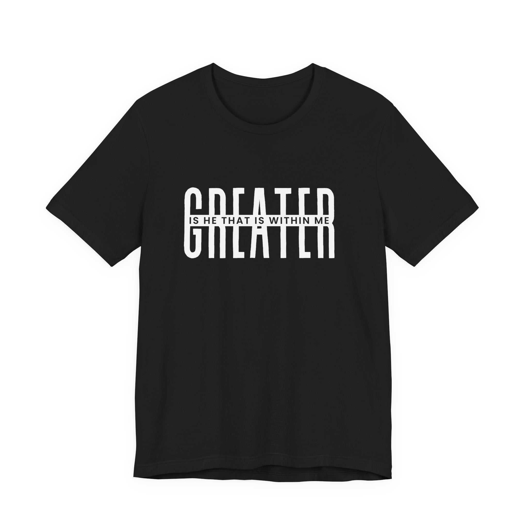 Greater Is He Short Sleeve Tee